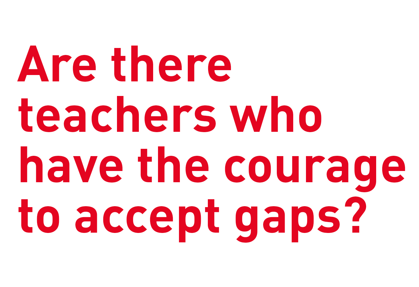 Are there teachers who have the courage to accept gaps? - Lipschule